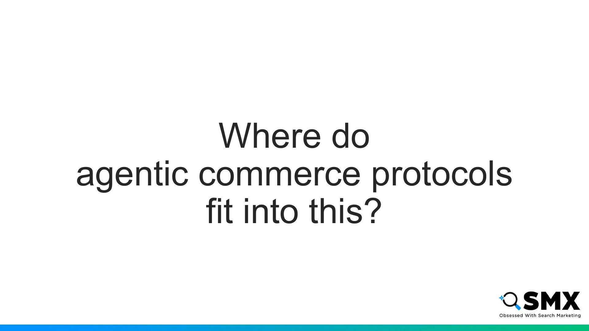 Slide 8: Where do agentic commerce protocols fit into this?
