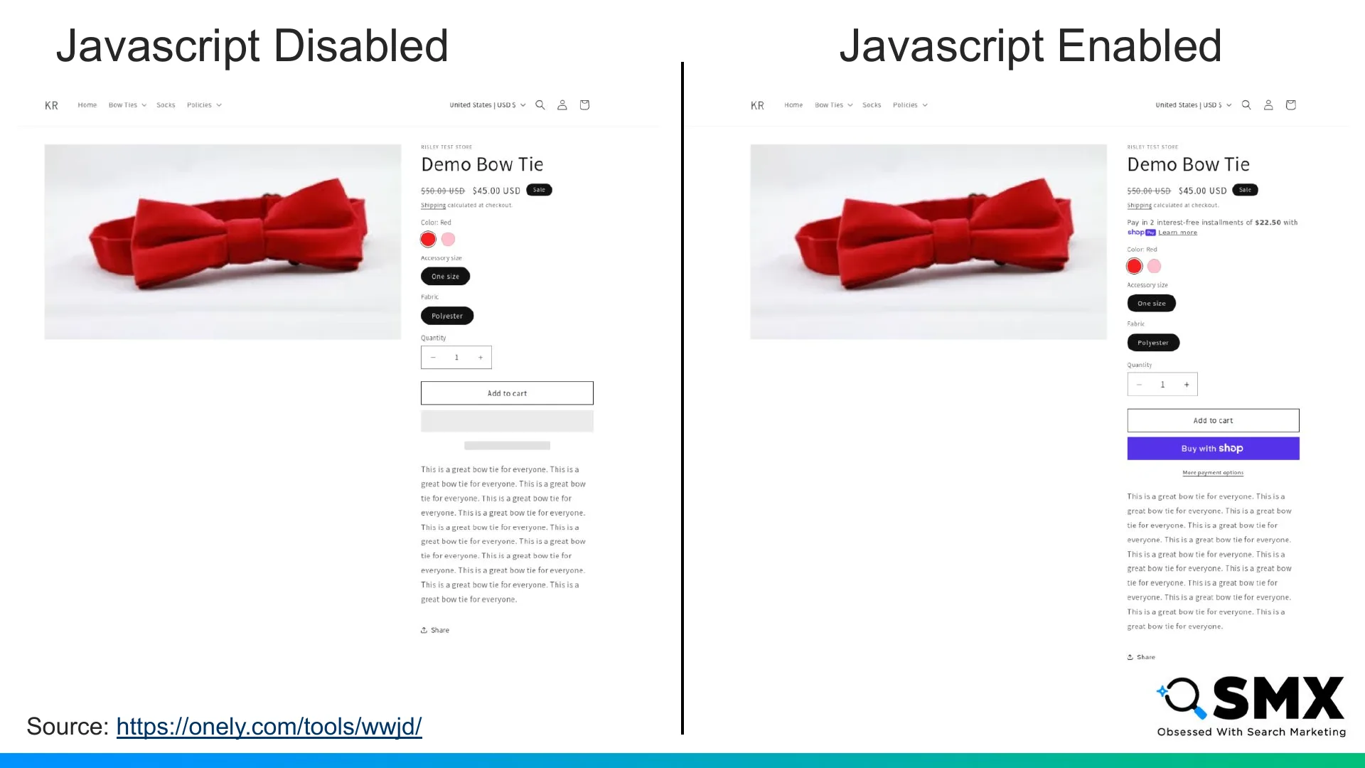 Slide 34: Source: https://onely.com/tools/wwjd/ Javascript Disabled Javascript Enabled
