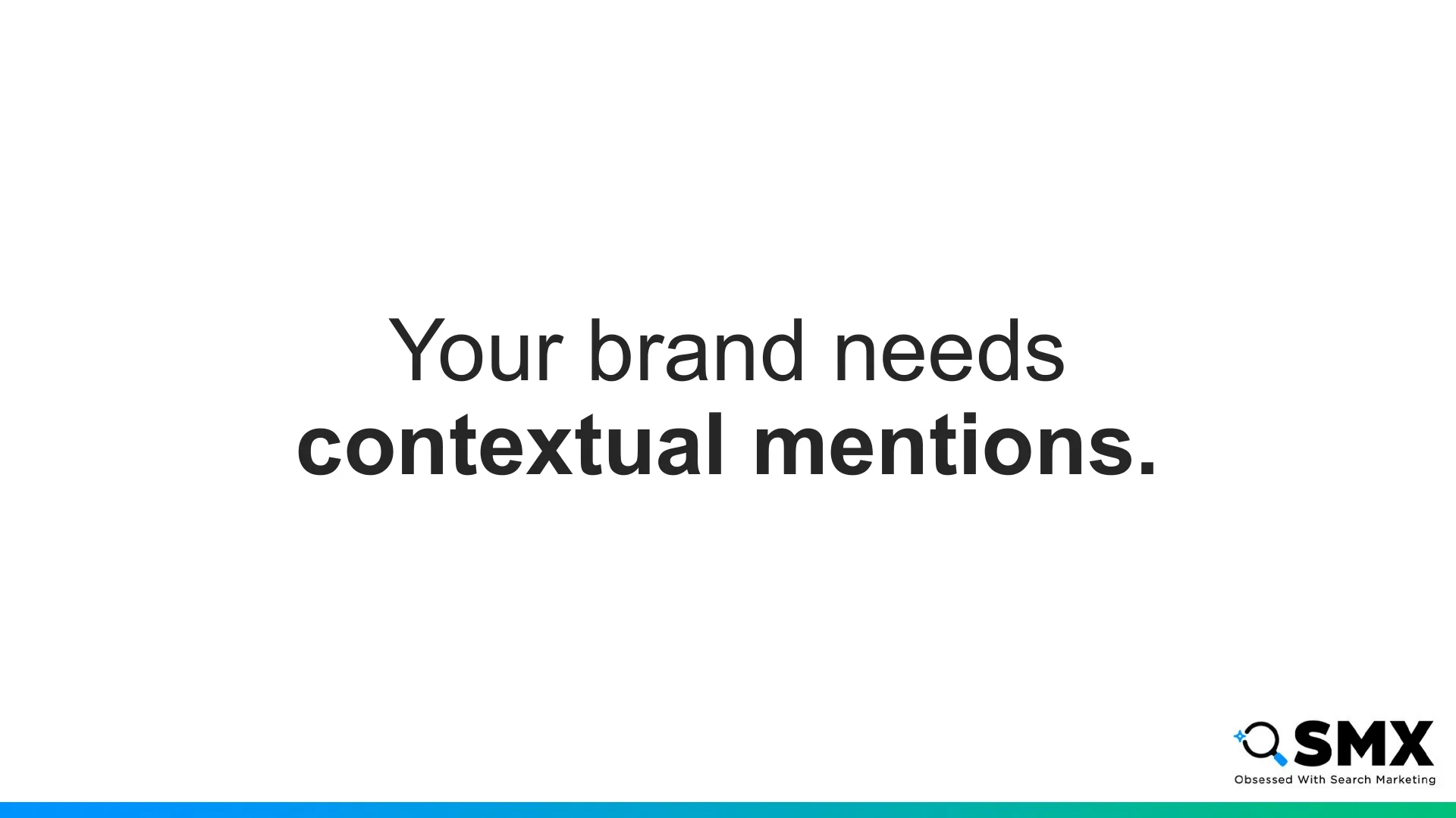 Slide 45: Your brand needs contextual mentions.