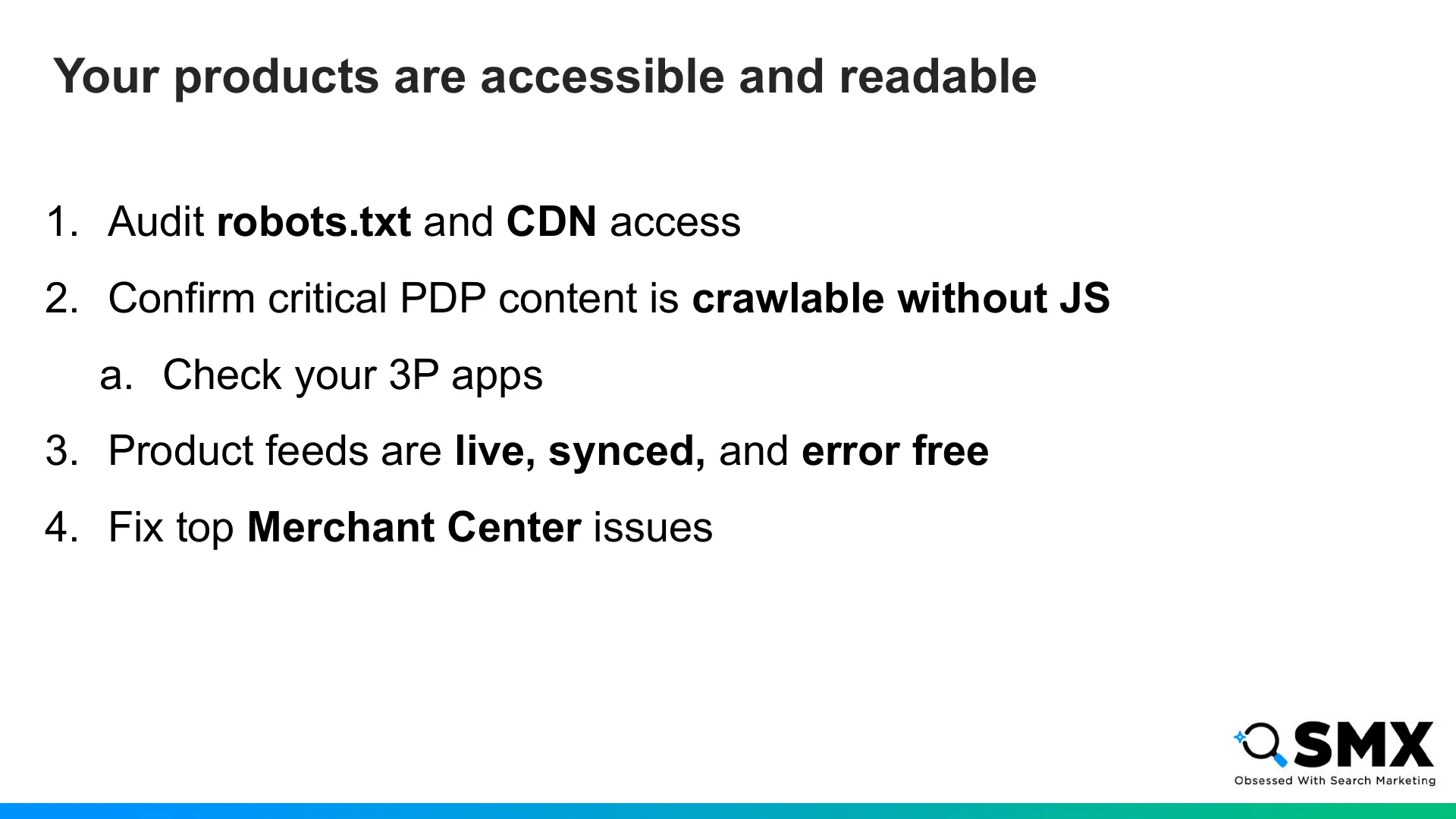 Slide 51: Your products are accessible and readable Audit robots.txt and CDN access Confirm critical PDP content is crawlable w…